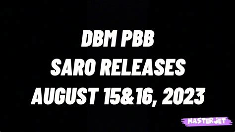 DBM PBB SARO RELEASES AUGUST 15 & 16, 2023 .